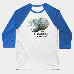 Snail Life Baseball T-Shirt